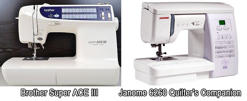 Brother Super ACE III и Janome 6260 Quilter's Companion